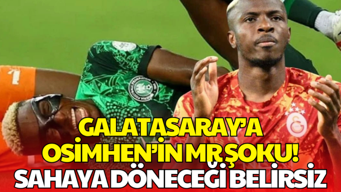 Galatasaray'da Osimhen Şoku! MR Sonucu Açıklandı